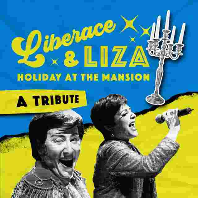 A Liberace and Liza Holiday Tickets