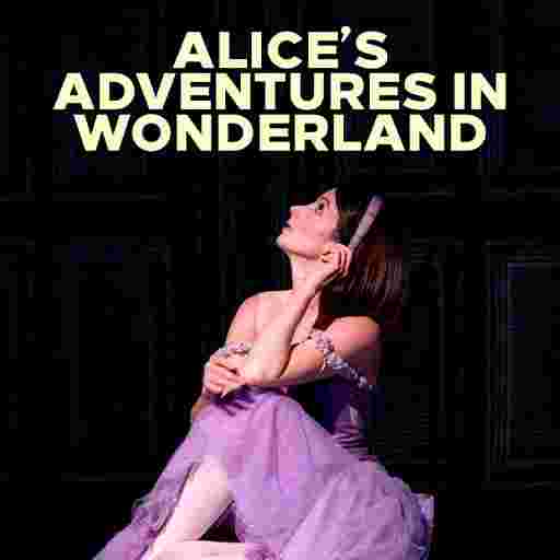 Alice's Adventures in Wonderland - Ballet Tickets