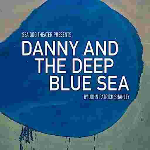 Danny and the Deep Blue Sea Tickets