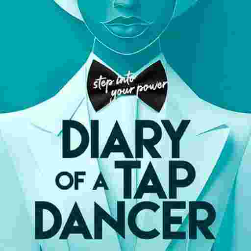 Diary of a Tap Dancer Tickets