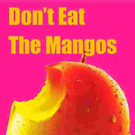 Don't Eat The Mangos Tickets