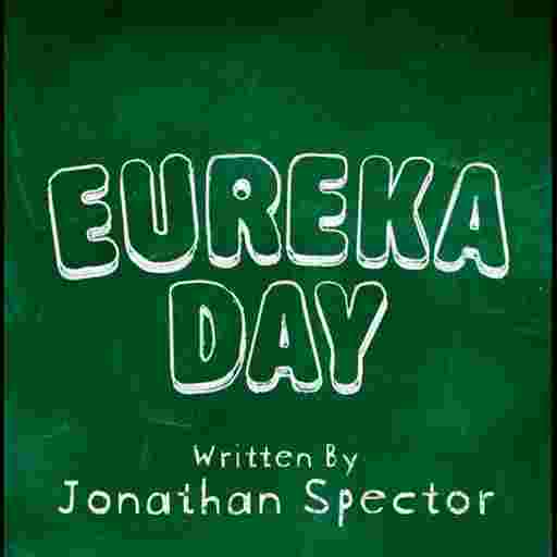 Eureka Day Tickets