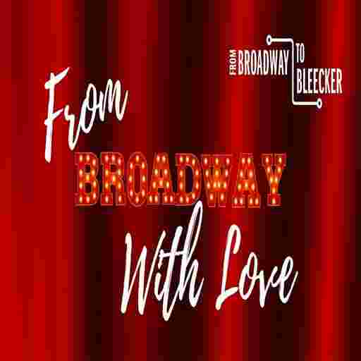 From Broadway With Love Tickets