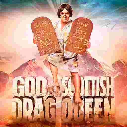 God Is A Scottish Drag Queen Tickets