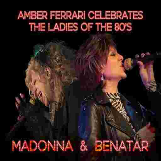 Madonna & Benatar Tribute Show Tickets