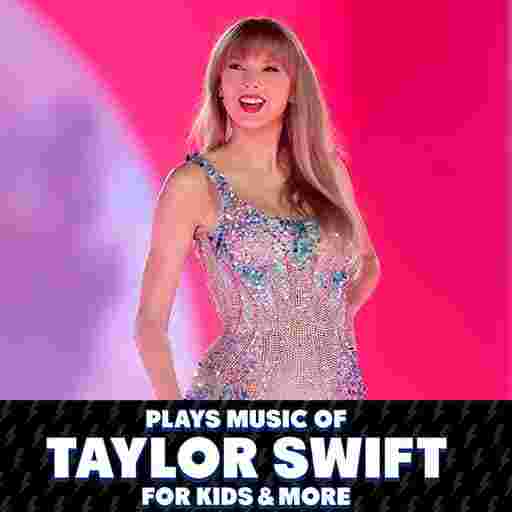 The Music of Taylor Swift For Kids Tickets