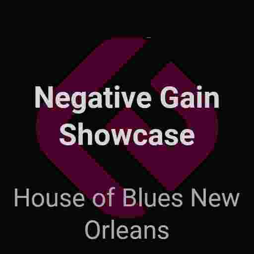 Negative Gain Showcase Tickets