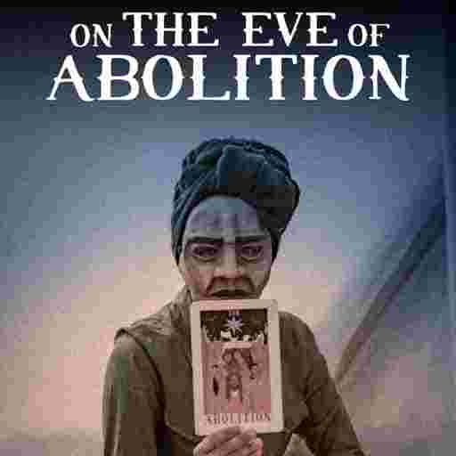 On The Eve of Abolition