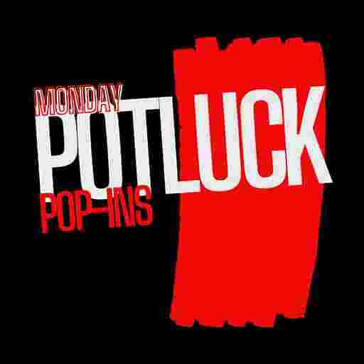 Potluck Pop Ins Tickets