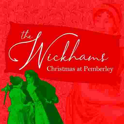 The Wickhams: Christmas At Pemberley Tickets