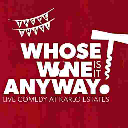 Whose Wine Is It Anyway? Tickets