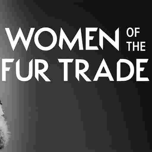 Women of The Fur Trade Tickets