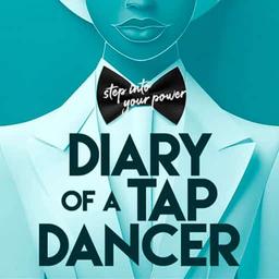 Diary of a Tap Dancer