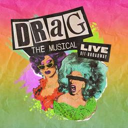 Drag - The Musical