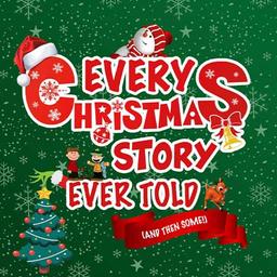 Every Christmas Story Ever Told