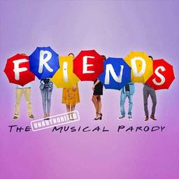 Friends The Musical Parody