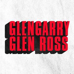 Glengarry Glen Ross