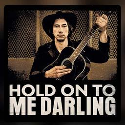 Hold On To Me Darling