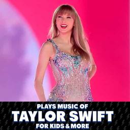The Music of Taylor Swift For Kids