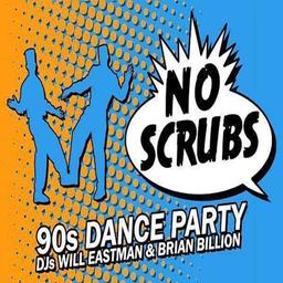 No Scrubs - 90's Dance Party