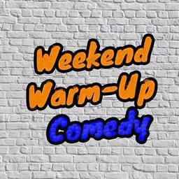 Weekend Warm Up Comedy