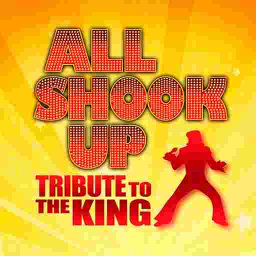 All Shook Up - Elvis Tribute Show Tickets