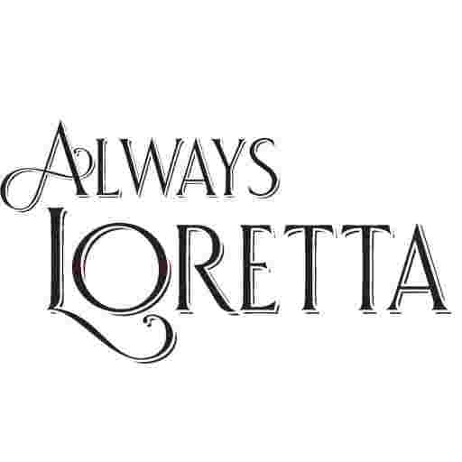 Always Loretta Tickets