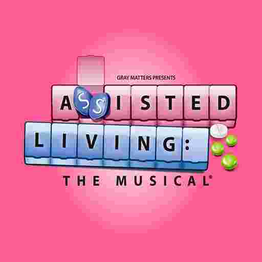 Assisted Living The Musical Tickets