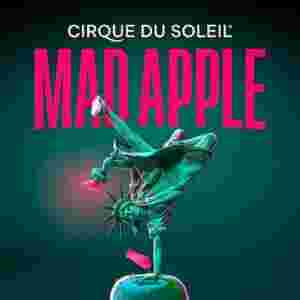 Cirque du Soleil - Mad Apple Tickets
