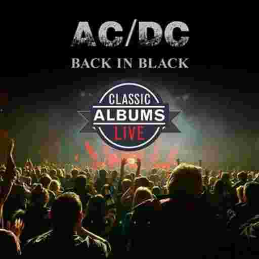 Classic Albums Live Tribute Show: AC/DC - Back In Black Tickets
