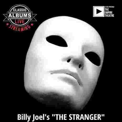 Classic Albums Live Tribute Show: Billy Joel - The Stranger Tickets