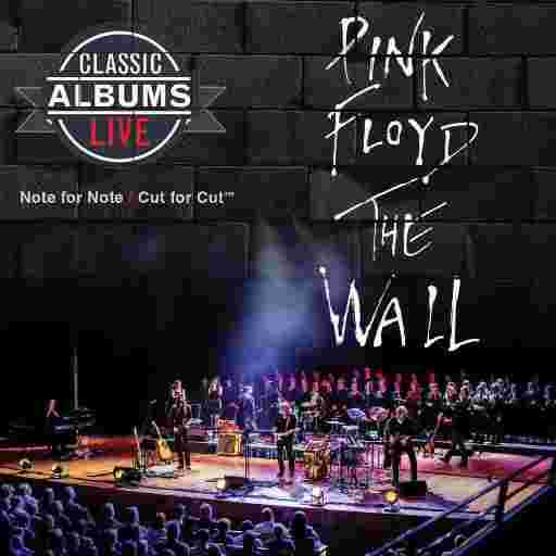 Classic Albums Live Tribute Show: Pink Floyd - The Wall Tickets