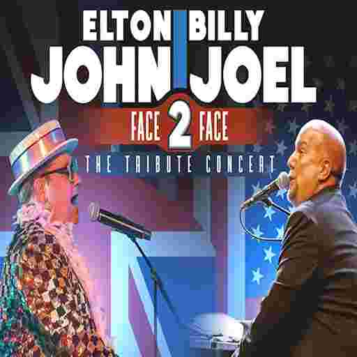 Face 2 Face: Billy Joel & Elton John Tribute Tickets