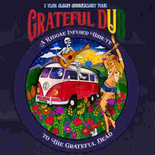 Grateful Dub - Grateful Dead Tribute Tickets