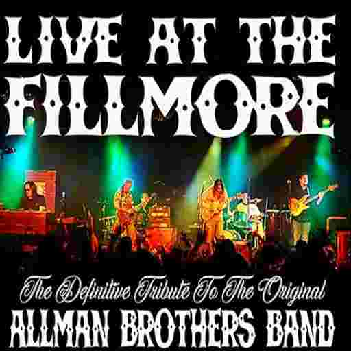 Live At The Fillmore - Tribute to The Allman Brothers Tickets