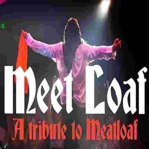 Meet Loaf - Meat Loaf Tribute Tickets