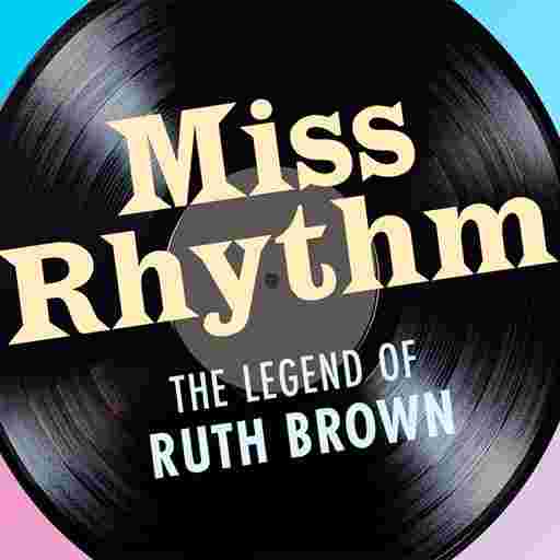 Miss Rhythm - The Legend of Ruth Brown Tickets
