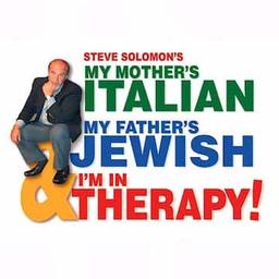 Steve Solomon's My Mother's Italian, My Father's Jewish & I'm In Therapy