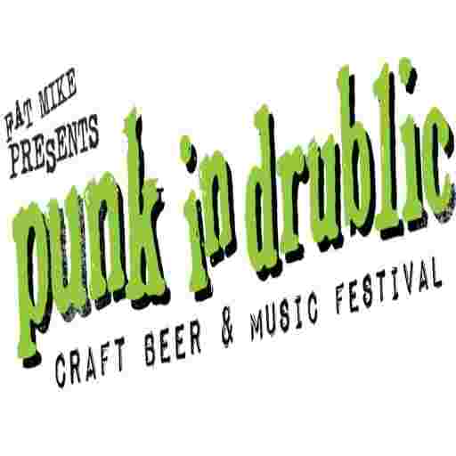 Punk In Drublic Craft Beer & Music Festival Tickets