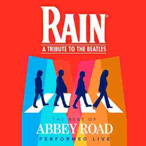 Rain - A Tribute to The Beatles Tickets