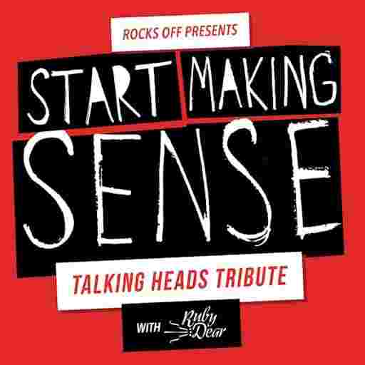 Start Making Sense - Talking Heads Tribute Tickets