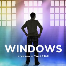 Windows - A New Play By Tawni O'Dell